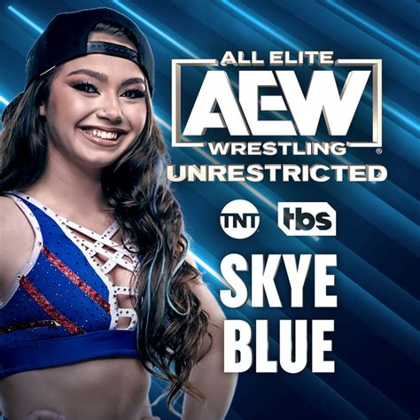 skye blue aew age|Skye Blues Rise To Be AEWs Next Big Star, Explained